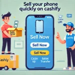 How to Sell Your Phone Quickly on Cashify 